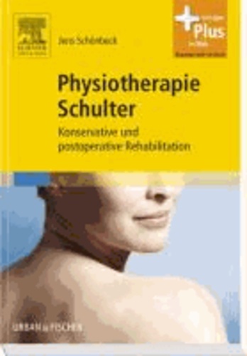 Physiotherapie Schulter - Konservative und postoperative Rehabilitation - mit Zugang zum Elsevier-Portal.