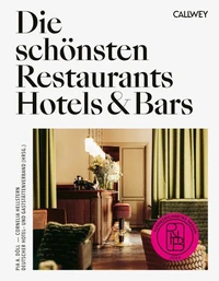 Die schönsten Restaurants, Hotels &amp; Bars 2024