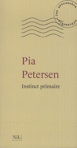 Pia Petersen - Instinct primaire.