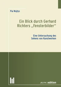 Ein Blick durch Gerhard Richters "Fensterbilder"
