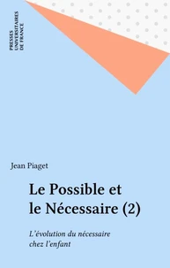 Le Possible et le nécessaire Tome 2