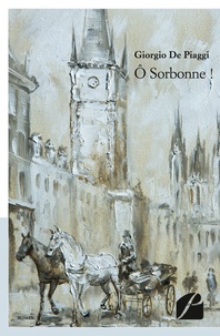 Piaggi giorgio De - O Sorbonne !.