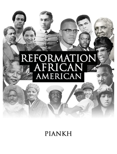  Piankh Piankh - Reformation: African American.