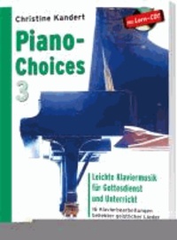 Piano-Choices 3 (Notenausgabe + CD) - Leichte Klaviermusik für Gottesdienst und Unterricht.