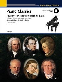 Karin Germer - Schott Piano Classics  : Piano Classics - Pièces célèbres de Bach à Satie. piano..