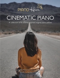 Piano Hive et  James Alexander Thompson - Cinematic Piano: A Collection of 8 Cinema-Inspired Original Piano Pieces.