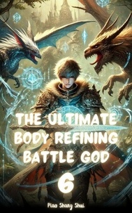 Livre au format pdf à télécharger gratuitement The Ultimate Body Refining Battle God - The Ultimate Body Refining Battle God, #6