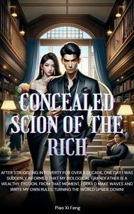 Télécharger le format pdf gratuit ebook Concealed Scion of the Rich (Litterature Francaise) par 