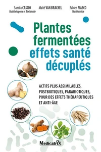 Plantes  fermentées. Effets santé décuplés