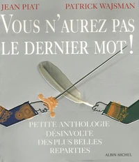 Vous n'aurez pas le dernier mot !