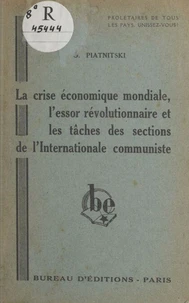 La crise économique mondiale, l'essor révolutionnaire et les tâches des sections de l'internationale communiste
