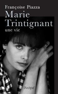 Marie Trintignant, une vie brisée