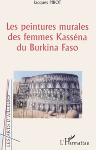 Les Peintures Murales Des Femmes Kassena Du Burkina Faso