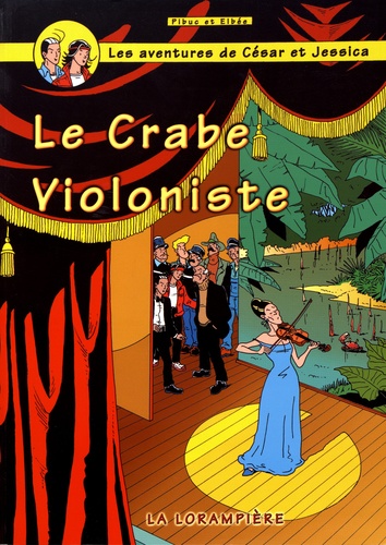  Pibuc et  Elbée - Les aventures de César et Jessica Tome 10 : Le crabe violoniste.