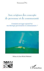 Aux origines des concepts de personne et de communaute