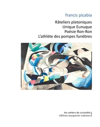 Râteliers platoniques,  Unique Eunuque, Poésie Ron-Ron, L’athlète des pompes funèbres