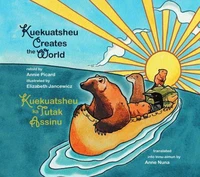 Kuekuatsheu Creates the World