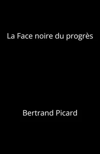 La Face noire du progrès