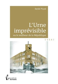 L'urne imprévisible ou le malheur de la république
