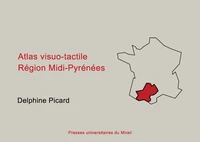 Atlas visuo-tactile Région Midi-Pyrénées ; Guide de l'Atlas Région Midi-Pyrénées