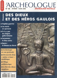 Frédéric Lontcho - L'archéologue/Archéologie nouvelle N° 46, février-mars 2000 : Des dieux et des héros gaulois.