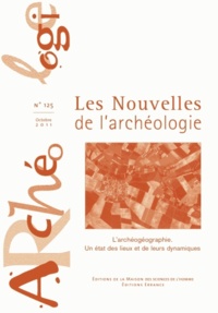 Bérangère Fort et Nicolas Tisserand - Les nouvelles de l'archéologie N° 131, Mars 2013 : Le mobilier métallique et l'instrumentum : approches méthodologiques.