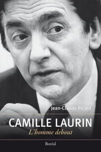 Camille Laurin, l'Homme debout