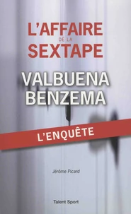 L'affaire de la sextape Valbuna - Benzema