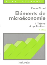 Elements De Microeconomie. Tome 1, Theorie Et Applications, 4eme Edition 1995