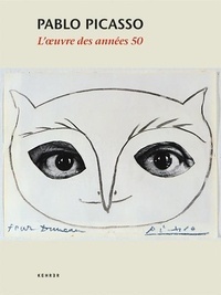 Picasso Pablo et Elvers-svamberk Kathrin - PICASSO L'ŒUVRE DES ANNEES 1950 / PRIX SPECIAL.