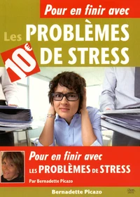 Pour en finir avec les problèmes de stress