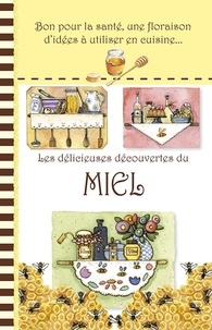 Mes recettes de cuisine - Les délicieuses découvertes du miel.pdf