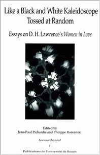 Like A Black And White Kaleidoscope Tossed At Random. Essays On D.H. Lawrence'S Women In Love