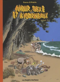 Amour, sexe et bigorneaux Tome 2