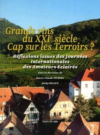 Grands vins du XXIe siècle : Cap sur les terroirs ?