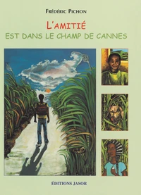 L'amitié est dans le champ de cannes