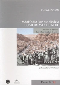 Maaloula (XIXe-XXIe siècles) : du vieux avec du neuf