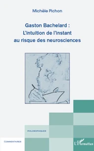 Gaston Bachelard : l'intuition de l'instant au risque des neurosciences