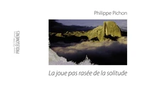 La joue pas rasée de la solitude