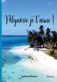 Polynésie je t'aime !