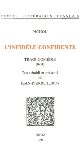 L'Infidèle confidente : tragi-comédie (1631)