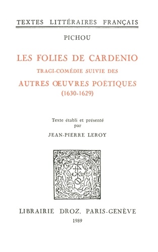 Les Folies de Cardenio : tragi-comédie ; suivie des Autres ouvres poétiques (1630-16299)