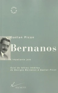 Bernanos, l'impatiente joie