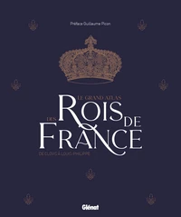 Le grand Atlas des rois de France