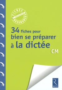 34 fiches pour se préparer à la dictée