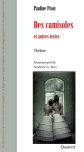 Des camisoles et autres textes