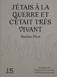 J'étais à la guerre et c'était très vivant