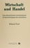 Wirtschaft und Handel. Les mécanismes économiques et les techniques du commerce