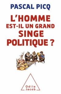 Homme est-il un grand singe politique ? (L')