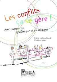 Les conflits, ça se gère !
